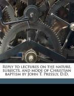 Reply To Lectures On The Nature, Subject di Samuel Williams edito da Nabu Press