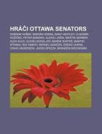 Hr Ci Ottawa Senators: Dominik Ha Ek, Ma di Zdroj Wikipedia edito da Books LLC, Wiki Series