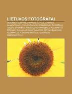 Lietuvos Fotografai: Veronika Leivyte, di Altinis Wikipedia edito da Books LLC, Wiki Series