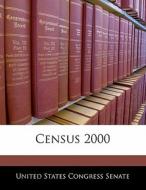 Census 2000 edito da Bibliogov