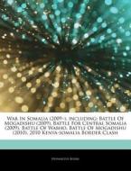 War In Somalia 2009- , Including: Battl di Hephaestus Books edito da Hephaestus Books