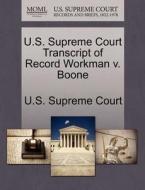 U.s. Supreme Court Transcript Of Record Workman V. Boone edito da Gale Ecco, U.s. Supreme Court Records