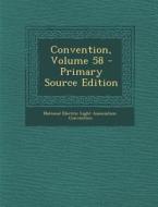 Convention, Volume 58 edito da Nabu Press