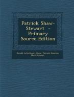 Patrick Shaw-Stewart di Ronald Arbuthnott Knox, Patrick Houston Shaw-Stewart edito da Nabu Press