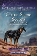 Crime Scene Secrets di Maggie K Black edito da Harlequin
