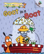 Goat in a Boat: An Acorn Book (a Frog and Dog Book #2) di Janee Trasler edito da SCHOLASTIC