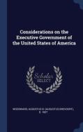 Considerations on the Executive Government of the United States of America edito da CHIZINE PUBN