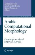 Arabic Computational Morphology: Knowledge-Based and Empirical Methods edito da SPRINGER NATURE