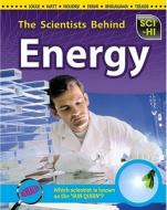 The Scientists Behind Energy di Andrew Solway edito da HEINEMANN LIB
