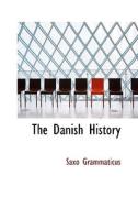 The Danish History di Saxo Grammaticus edito da Bibliolife