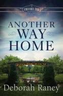 Another Way Home di Deborah Raney edito da Abingdon Press