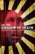 In the Shadow of Death di Walter B. Littlejohn edito da Booksurge Publishing
