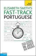 Teach Yourself Fast-track Portuguese di Elisabeth Smith edito da Hodder & Stoughton General Division
