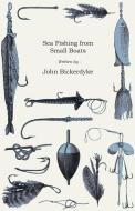 Sea Fishing from Small Boats di John Bickerdyke edito da Mac Donnell Press