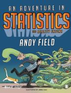 An Adventure in Statistics di Andy Field edito da Sage Publications Ltd.
