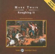 Roughing It di Mark Twain edito da Tantor Media Inc