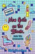 New Grids on the Block: Hella '90s Crosswords di Francis Heaney edito da PUZZLEWRIGHT