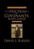 The Doctrine and Covenants Made Easier 2 Volume Set di David J. Ridges edito da CEDAR FORT INC