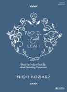Rachel & Leah - Bible Study Book: What Two Sisters Teach Us about Combating Comparison di Nicki Koziarz edito da LIFEWAY CHURCH RESOURCES