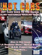 Hot Cars No. 8: The Nation's Hottest Car Magazine! di MR Roy R. Sorenson edito da Createspace