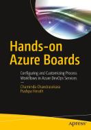 Hands-on Azure Boards di Chaminda Chandrasekara, Pushpa Herath edito da Apress