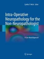 Intra-Operative Neuropathology for the Non-Neuropathologist edito da Springer New York