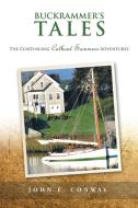 Buckrammer's Tales di John E. Conway edito da AuthorHouse