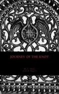 Journey of the Knot di S. M. Olson edito da Createspace