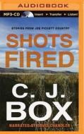 Shots Fired: Stories from Joe Pickett Country di C. J. Box edito da Recorded Books on Brilliance Audio