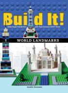 Build It! World Landmarks: Make Supercool Models with Your Favorite Lego(r) Parts di Jennifer Kemmeter edito da GRAPHIC ARTS BOOKS