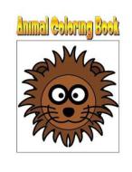 Animal Coloring Book: An Amazing Animal Coloring Adventure You Now Want! di C. M. Harris edito da Createspace