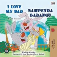 I Love My Dad (English Swahili Bilingual Children's Book) di Shelley Admont, Kidkiddos Books edito da KidKiddos Books Ltd.