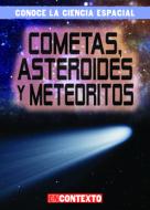 Cometas, Asteroides Y Meteoritos (Comets, Asteroids, and Meteoroids) di Bert Wilberforce edito da GARETH STEVENS INC