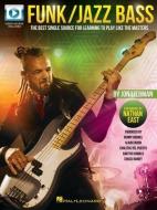 Funk/Jazz Bass: The Best Single Source for Learning to Play Like the Masters - Video Access Included: The Best Single Source for Learning to Play Like di Jon Liebman edito da HAL LEONARD PUB CO