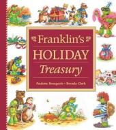 Franklin's Holiday Treasury di Paulette Bourgeois edito da Kids Can Press
