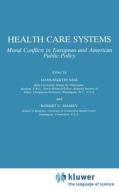 Health Care Systems di Werner-Reimers-Stiftung, University of Connecticut, Trans-Disciplinary Symposium on Philosop edito da Springer Netherlands