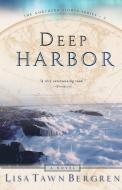 Deep Harbor di Lisa T. Bergren edito da Waterbrook Press
