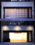 Richard Gluckman Architect di Hal Foster edito da Monacelli Press
