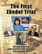 The First Zundel Trial edito da Castle Hill Services