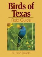 Birds of Texas Field Guide di Stan Tekiela edito da ADVENTURE PUBN