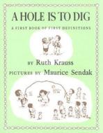 A Hole Is to Dig [With Hardcover Book] di Ruth Krauss edito da Live Oak Media (NY)