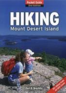 Hiking Mount Desert Island di Earl D Brechlin edito da Rowman & Littlefield