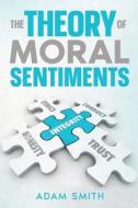 The Theory of Moral Sentiments di Adam Smith edito da Cedar Lake Classics