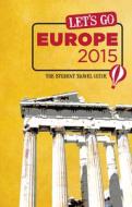 Let's Go Europe: The Student Travel Guide di Harvard Student Agencies Inc edito da Let's Go