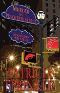 Murder on Peachtree Street di Patricia Sprinkle edito da BELLA ROSA BOOKS