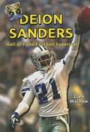 Deion Sanders: Hall of Fame Football Superstar di Glen Macnow edito da Speeding Star