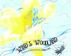 WIND'S WOODLAND di LEONCIA CRUZ edito da LIGHTNING SOURCE UK LTD