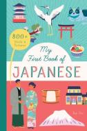 My First Book of Japanese: With 400 Words and Pictures! di Jay Fox edito da BUSHEL & PECK BOOKS