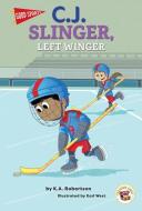 Good Sports C.J. Slinger, Left Winger di K. A. Robertson edito da TECHBOOKS