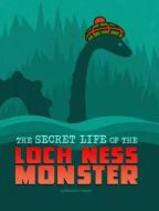 The Secret Life of the Loch Ness Monster di Benjamin Harper edito da CAPSTONE PR